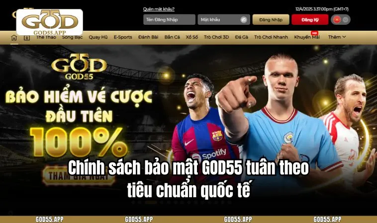 Chính sách bảo mật GOD55 tuân theo tiêu chuẩn quốc tế