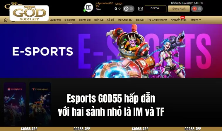 Esports GOD55 hấp dẫn với hai sảnh nhỏ là IM và TF