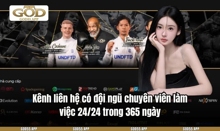 Kênh liên hệ có đội ngũ chuyên viên làm việc 24/24 trong 365 ngày
