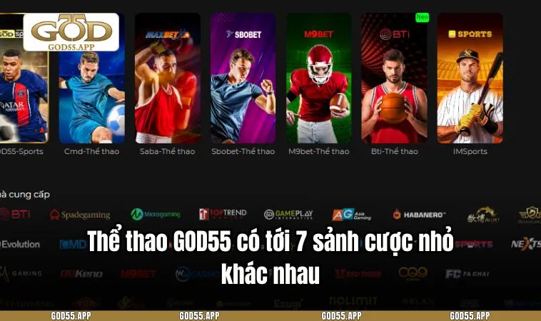 Thể thao GOD55 có tới 7 sảnh cược nhỏ khác nhau