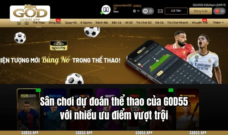 Sân chơi dự đoán thể thao của GOD55 với nhiều ưu điểm vượt trội